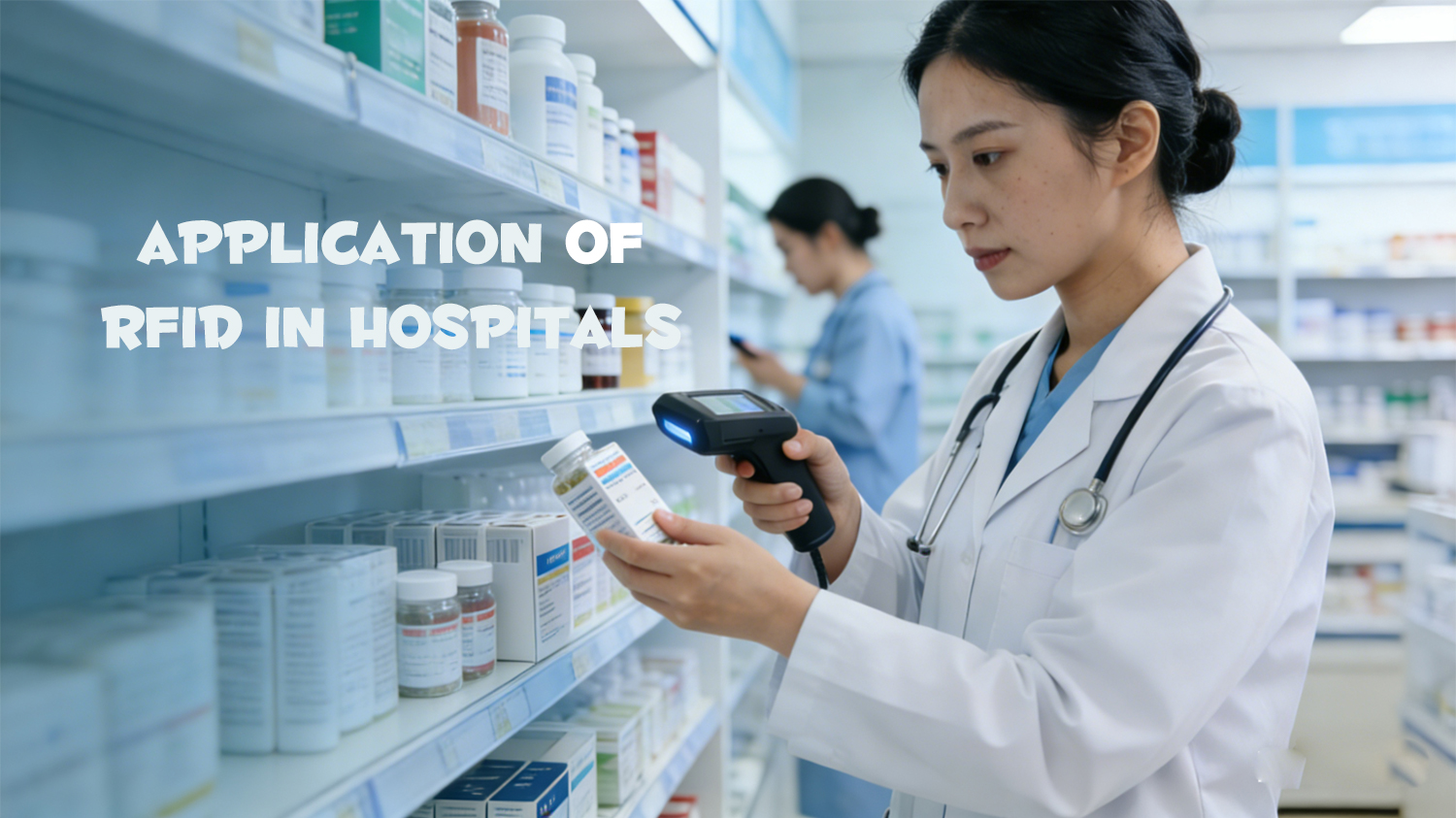 RFID in Hospital and Pharmacy Medication Inventory Management RFID in Hospital and Pharmacy Medication Inventory Management
